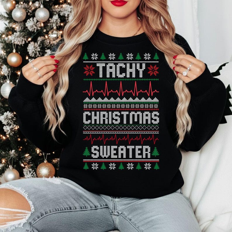 Funny Cardiac Nurse Ugly Christmas Sweatshirt, Tachy Xmas Crewneck, Nurse Gifts